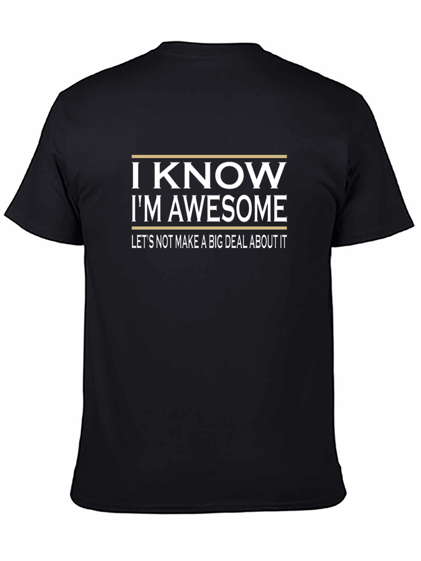 I Know Im Awesome Black Graphic Tee