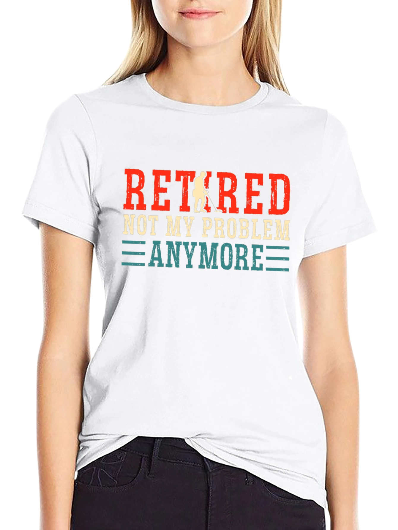 Retired Not My Problem Anymore T-Shirt