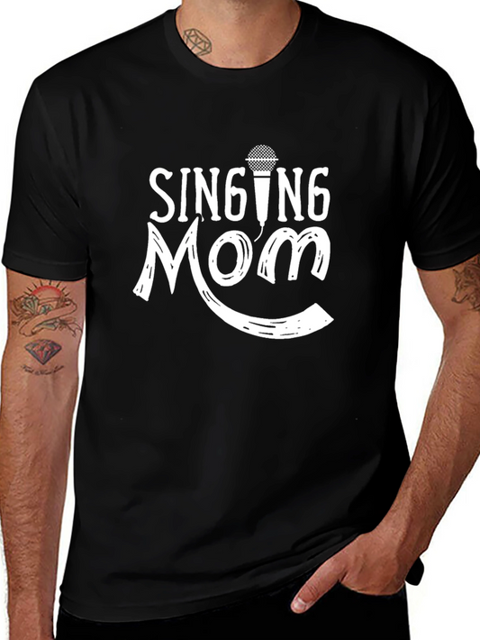 Singing Mom T-Shirt - Music Lover Tee
