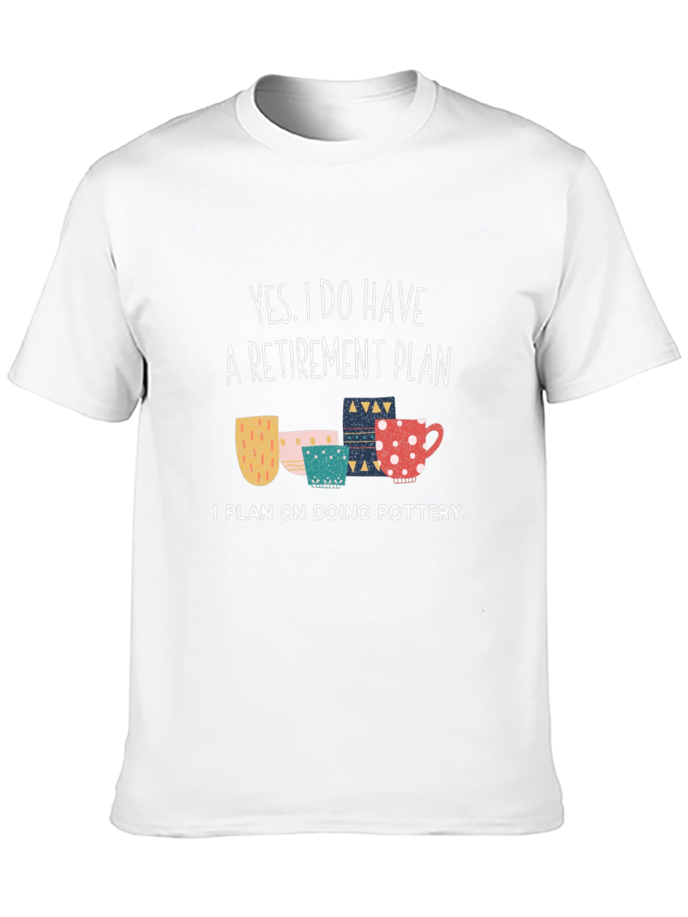 Funny Pottery Retirement Plan T-Shirt