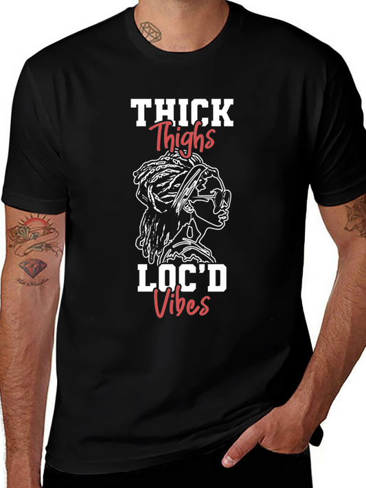 Thick Thighs Locd Vibes Black Graphic T-Shirt