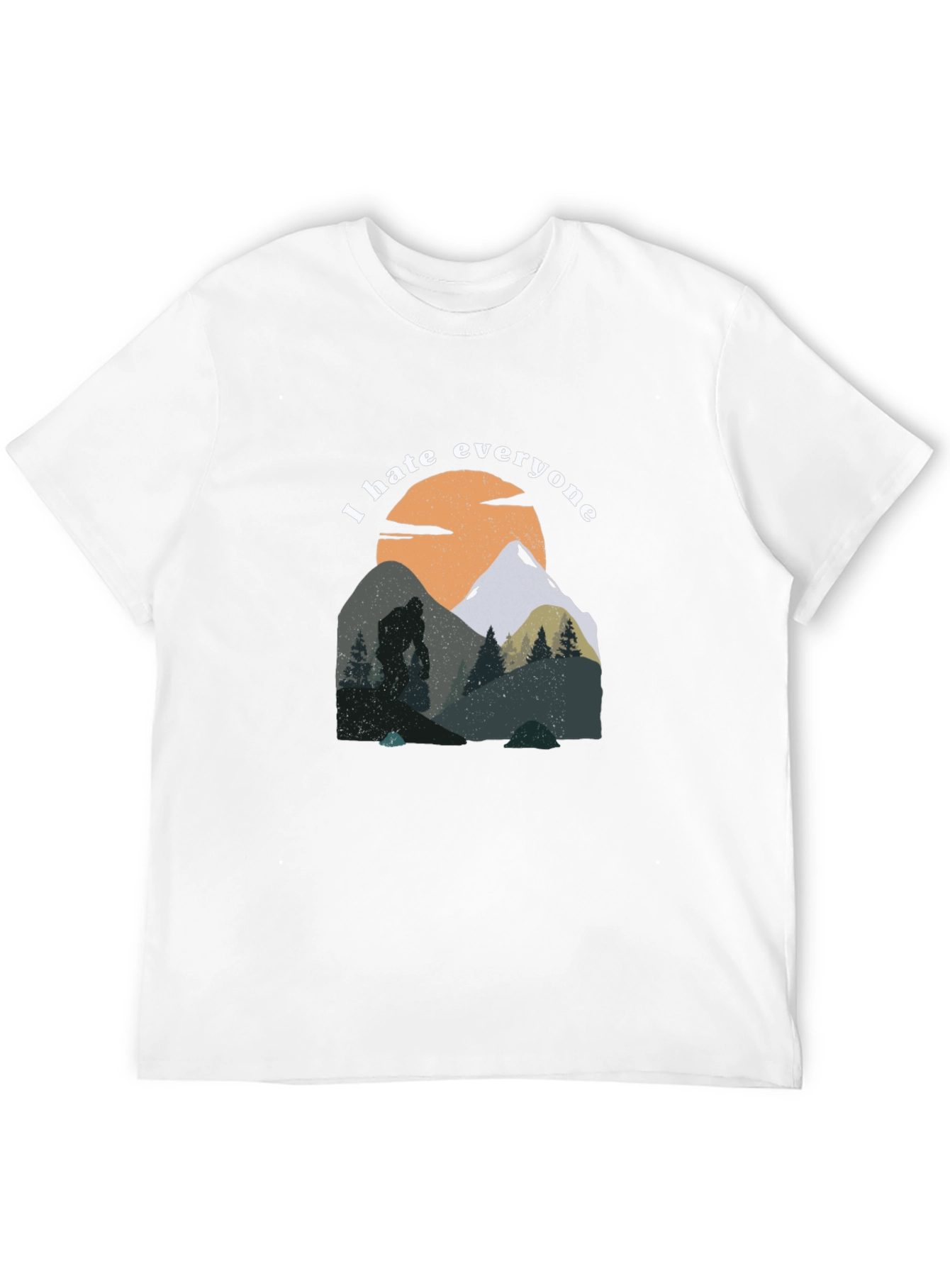 I Hate Everyone Bigfoot T-Shirt
