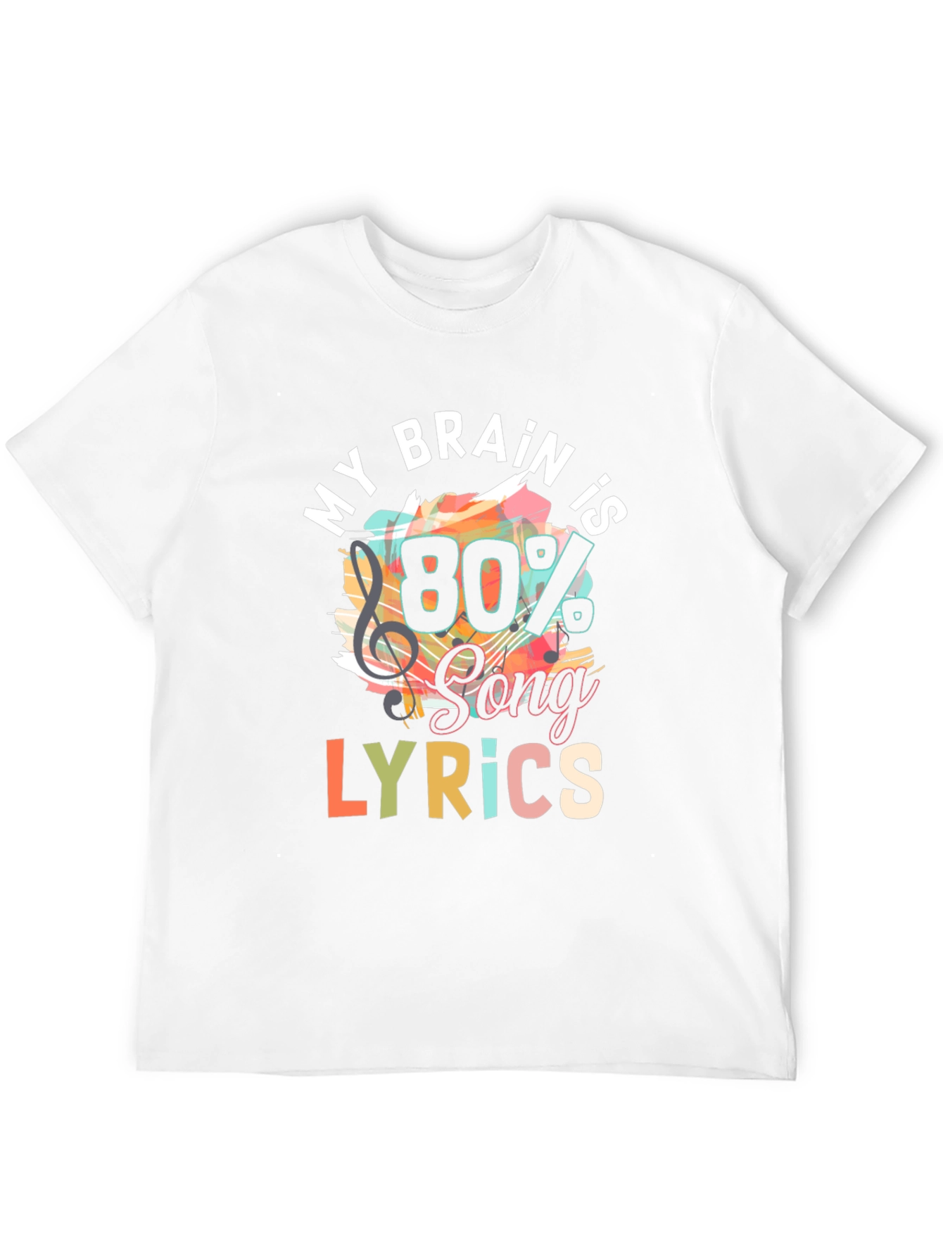 My Brain is 80% Song Lyrics T-Shirt