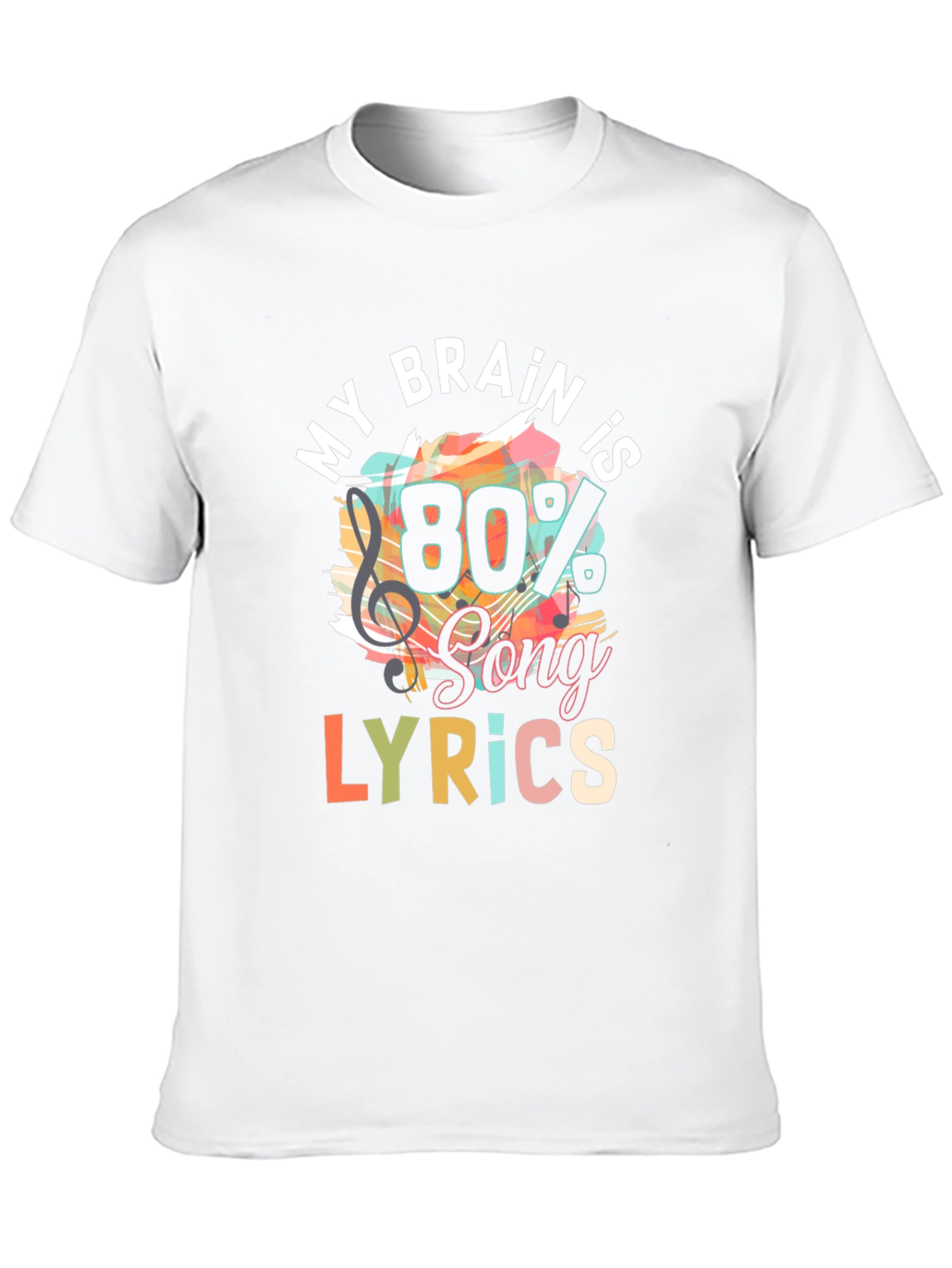 My Brain is 80% Song Lyrics T-Shirt