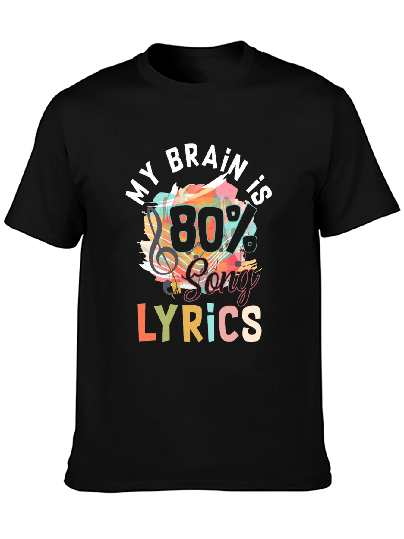 My Brain is 80% Song Lyrics T-Shirt