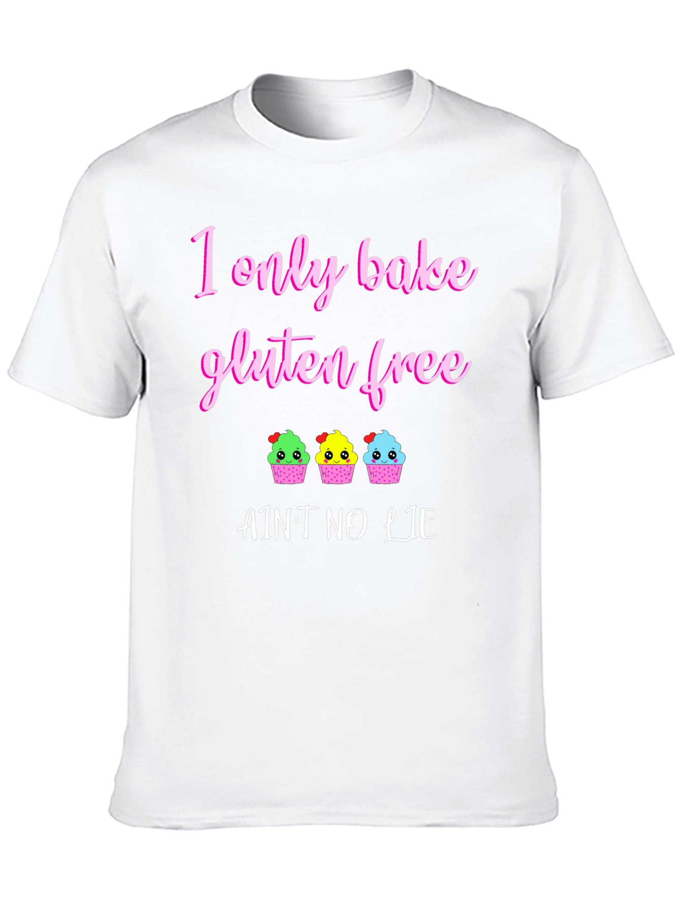 Gluten Free Baking T-Shirt - Aint No Lie