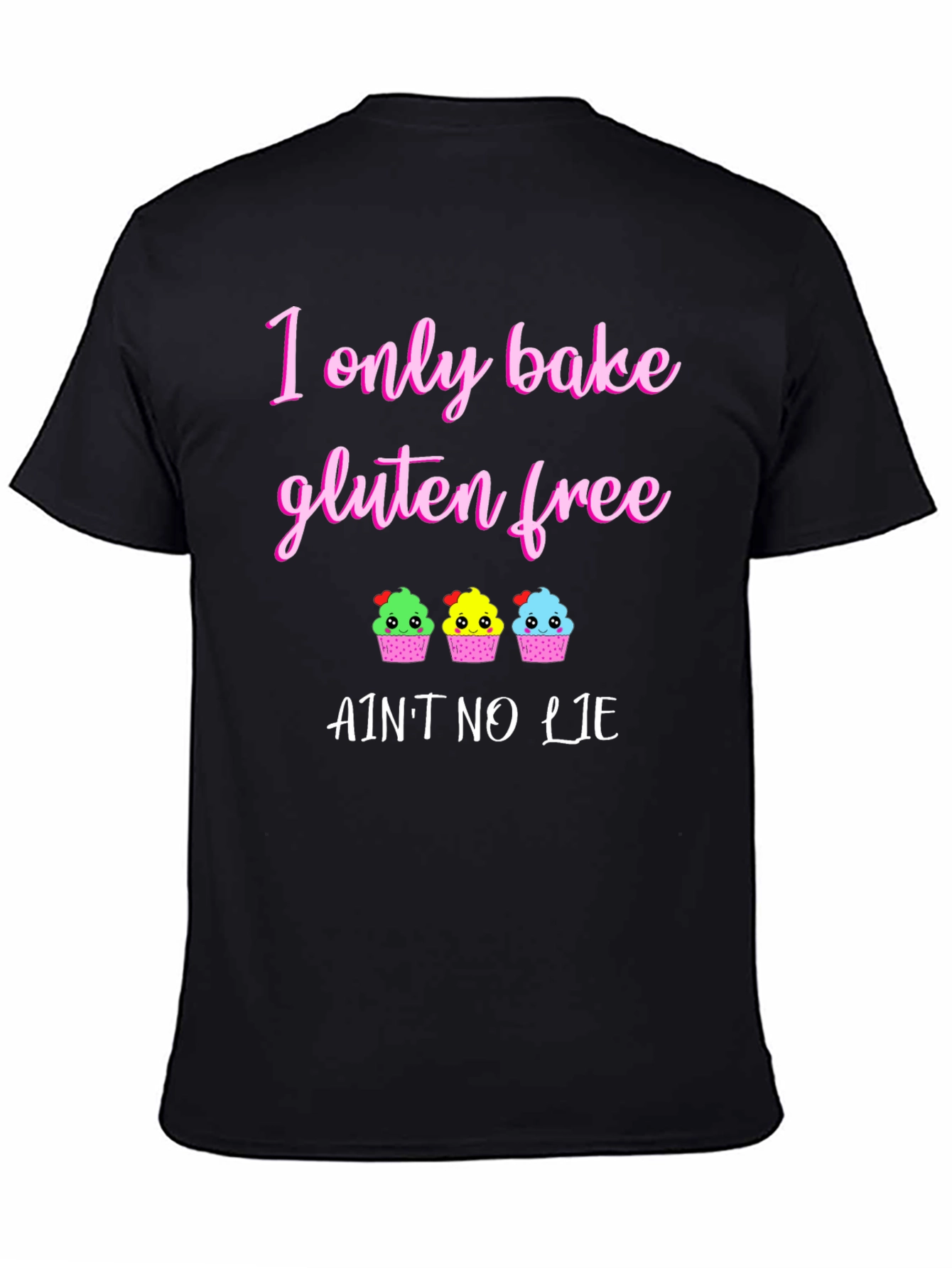 Gluten Free Baking T-Shirt - Aint No Lie