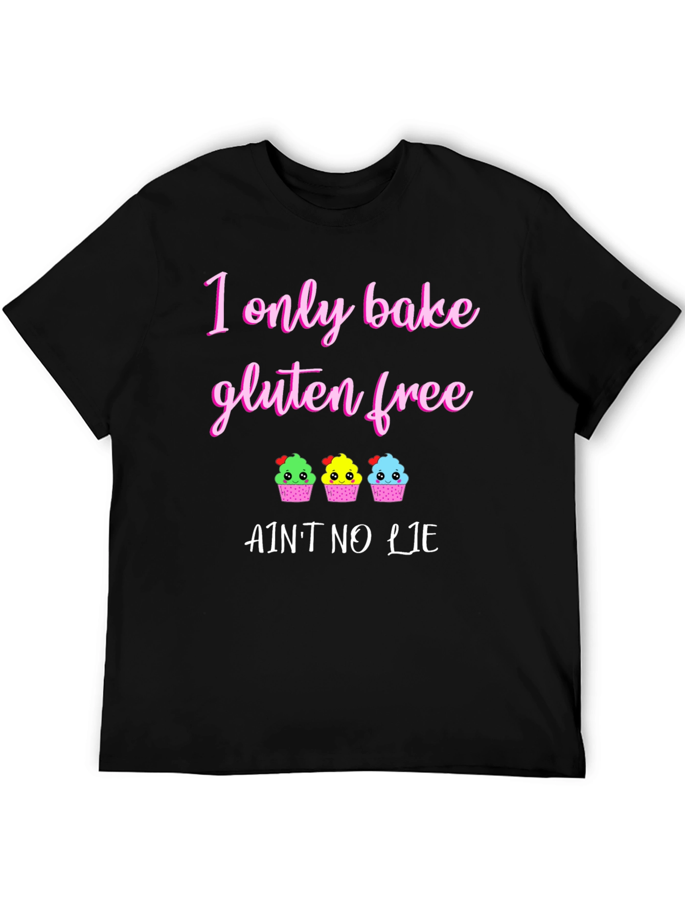 Gluten Free Baking T-Shirt - Aint No Lie