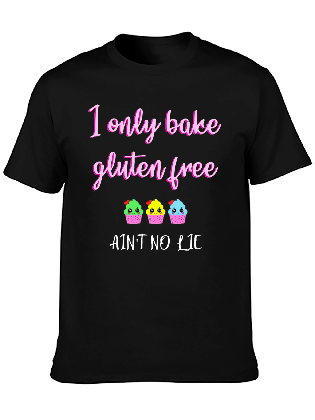 Gluten Free Baking T-Shirt - Aint No Lie