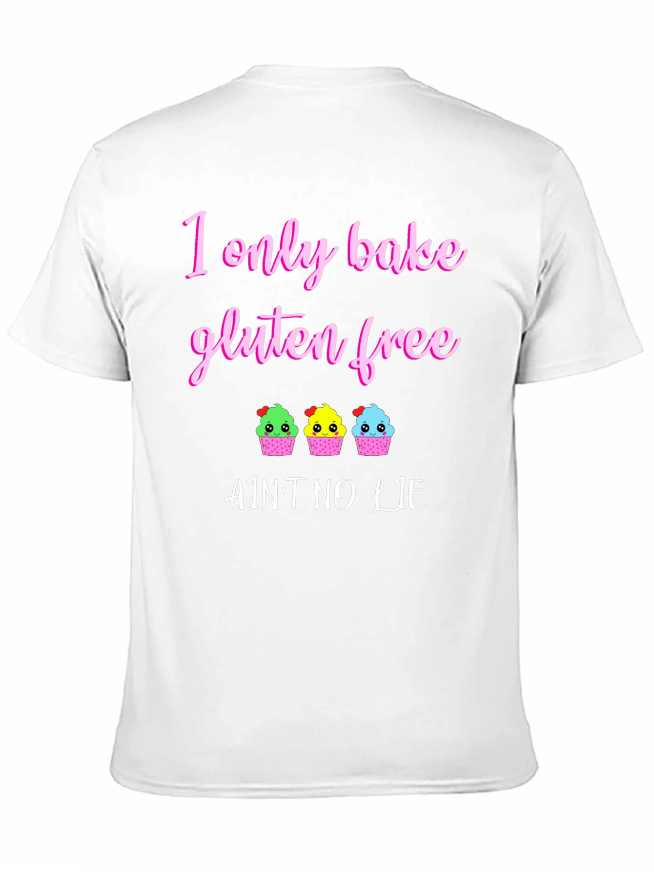 Gluten Free Baking T-Shirt - Aint No Lie