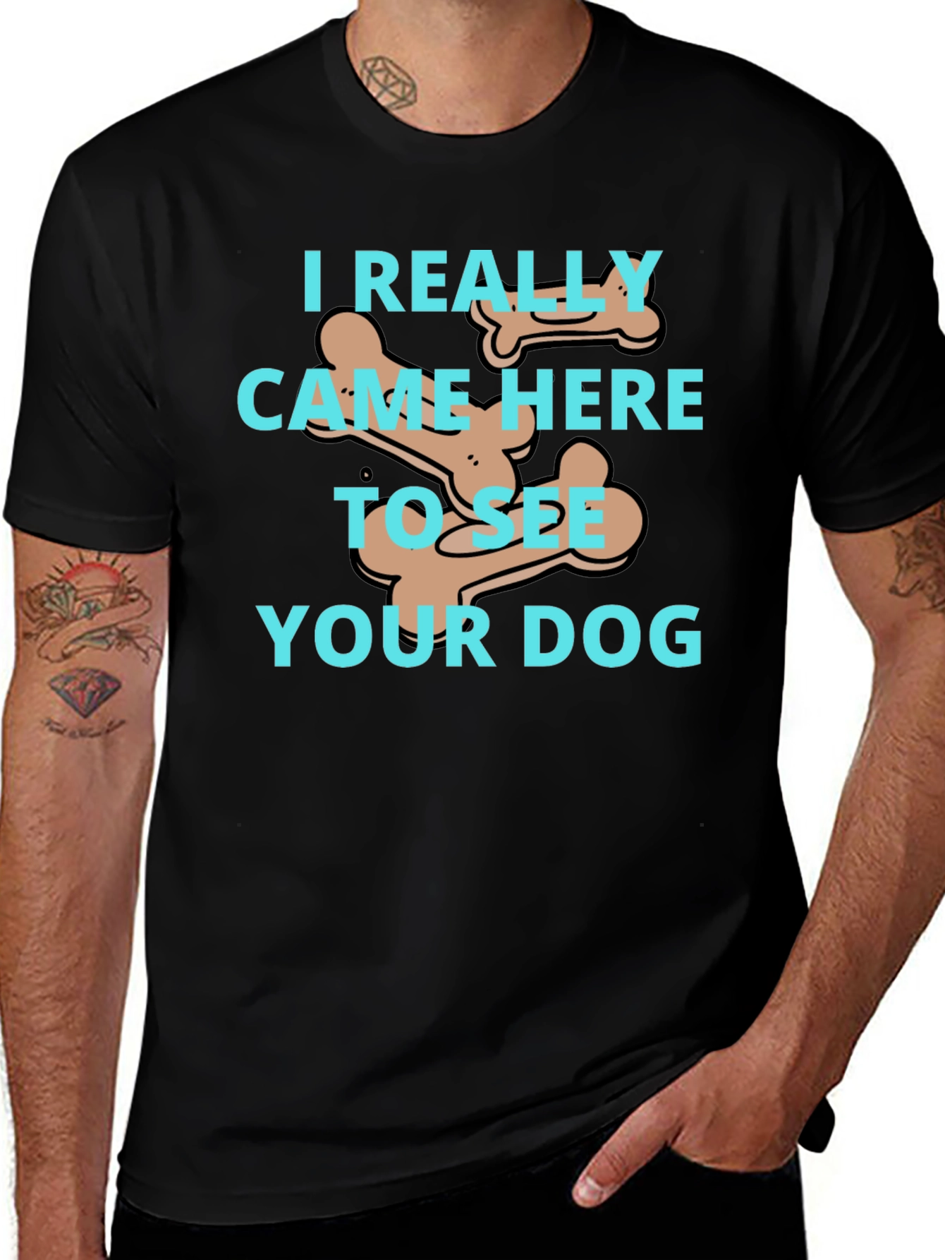 Dog Lover T-Shirt: I Came To See Your Dog