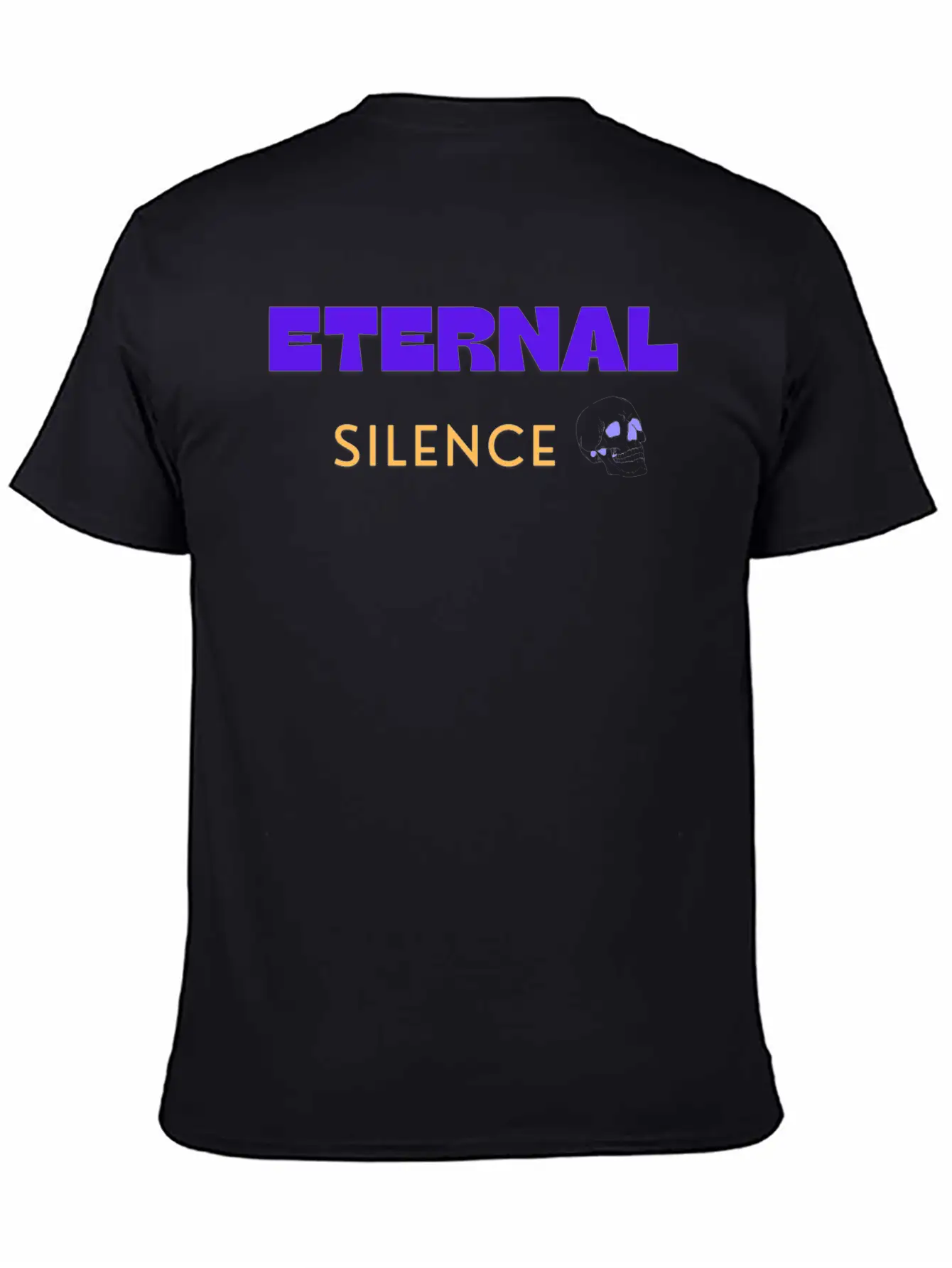 Eternal Silence, Quote For Skull Lover Unisex Casual T-Shirt – Clean Design For Daily Comfort