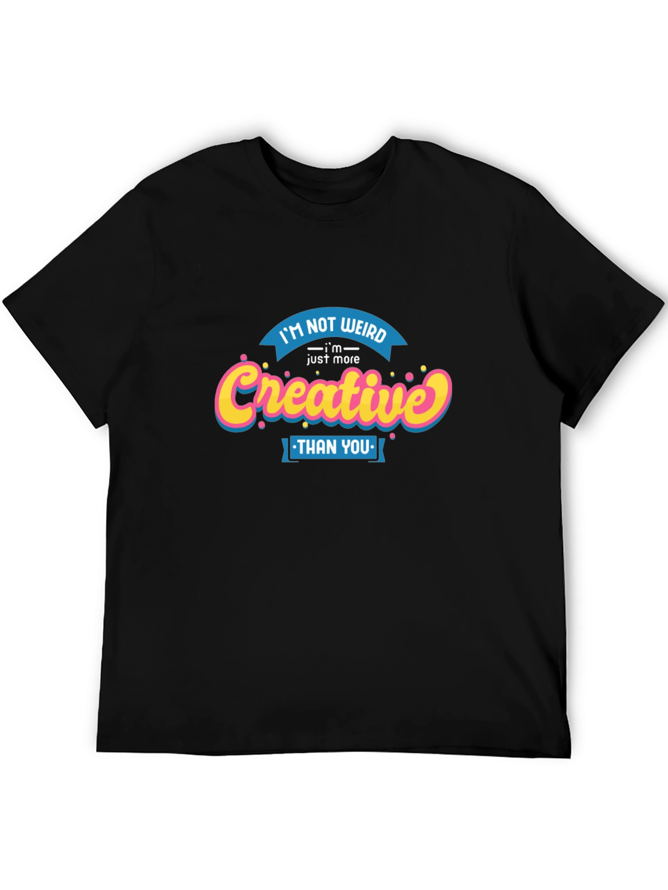 Creative Weirdo T-Shirt - Novelty Graphic Tee