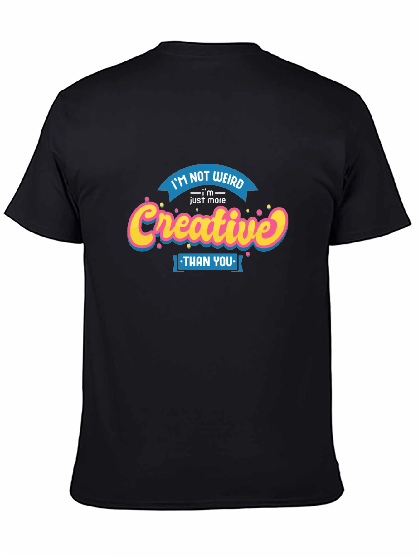 Creative Weirdo T-Shirt - Novelty Graphic Tee