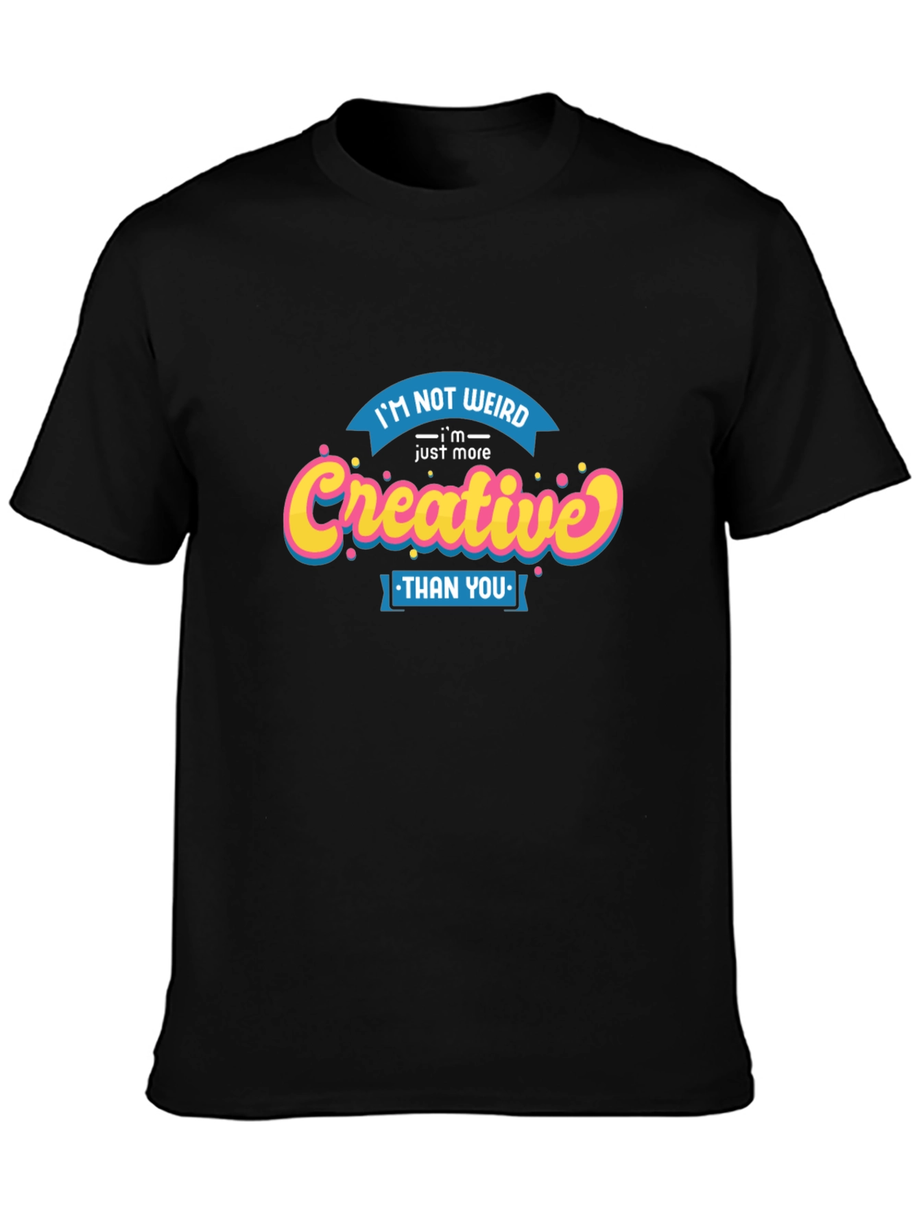 Creative Weirdo T-Shirt - Novelty Graphic Tee