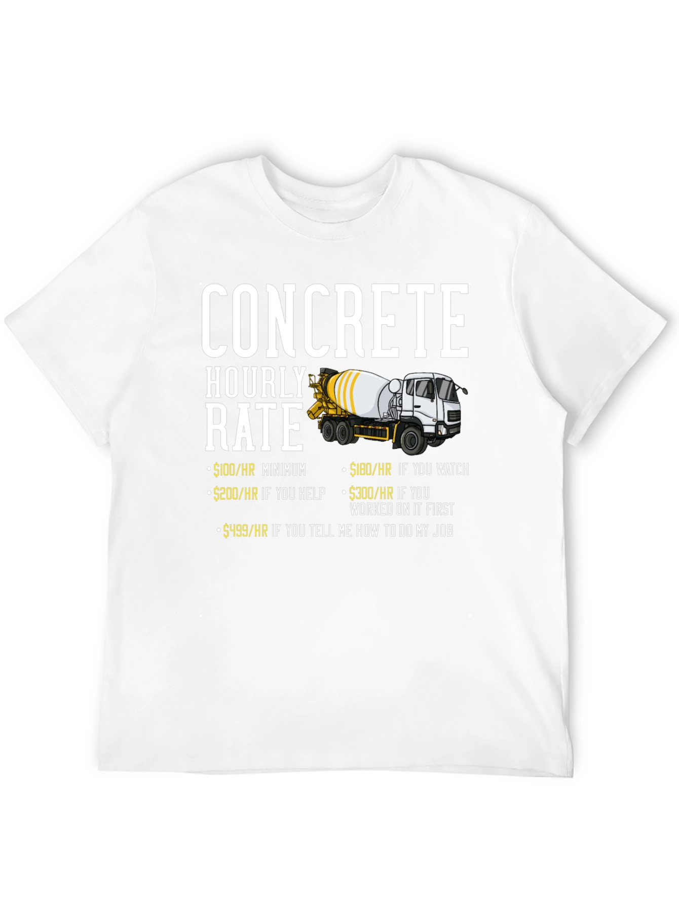 Concrete Hourly Rate Funny T-Shirt