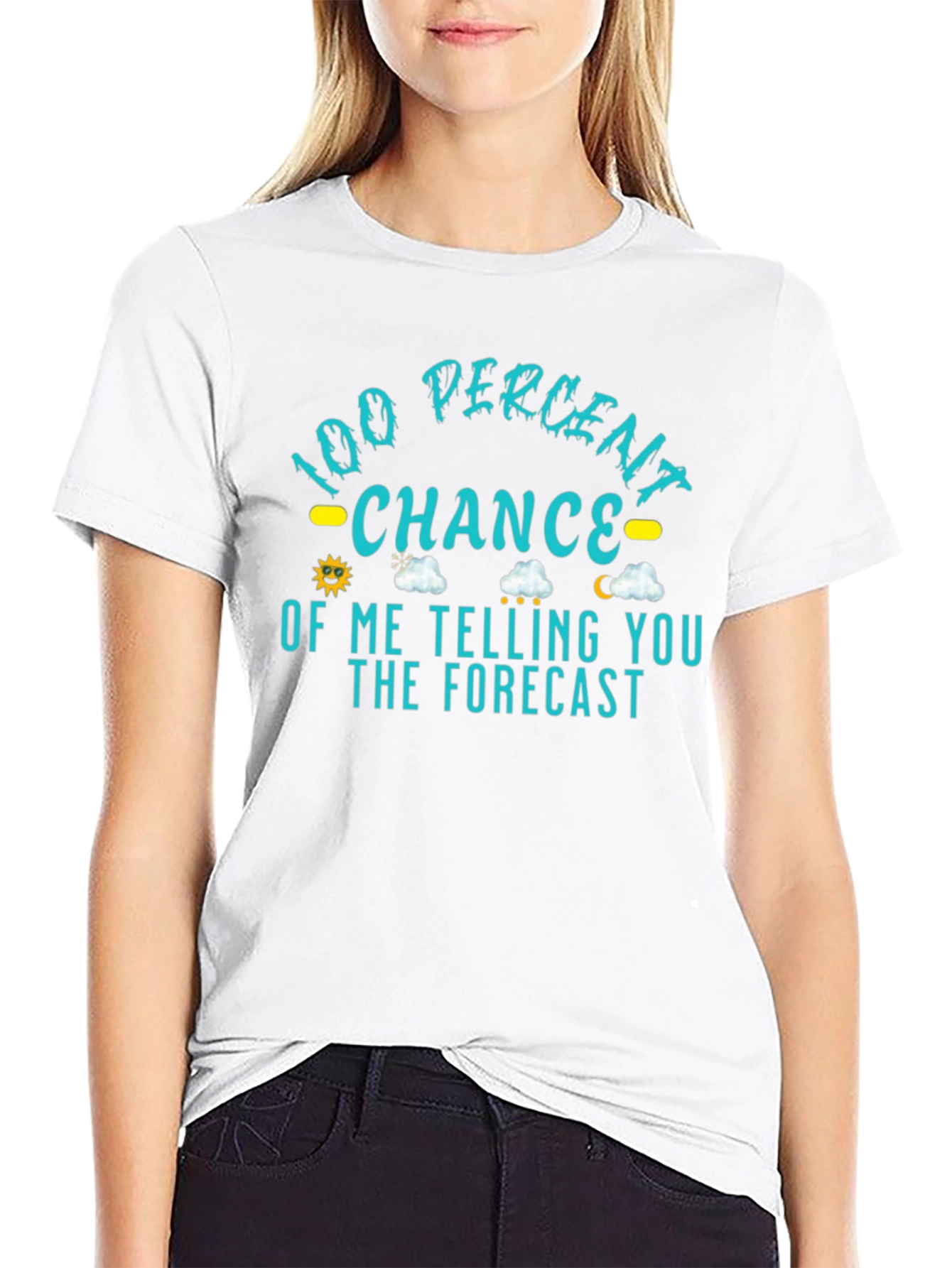 100% Chance of Telling You the Forecast T-Shirt