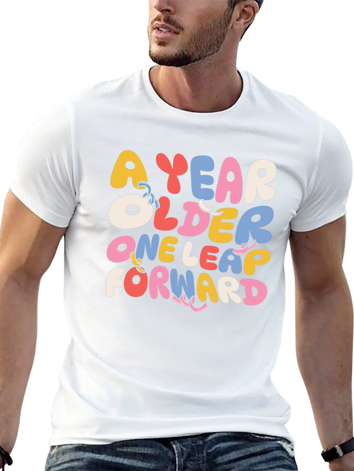 A Year Older One Leap Forward Graphic Tee