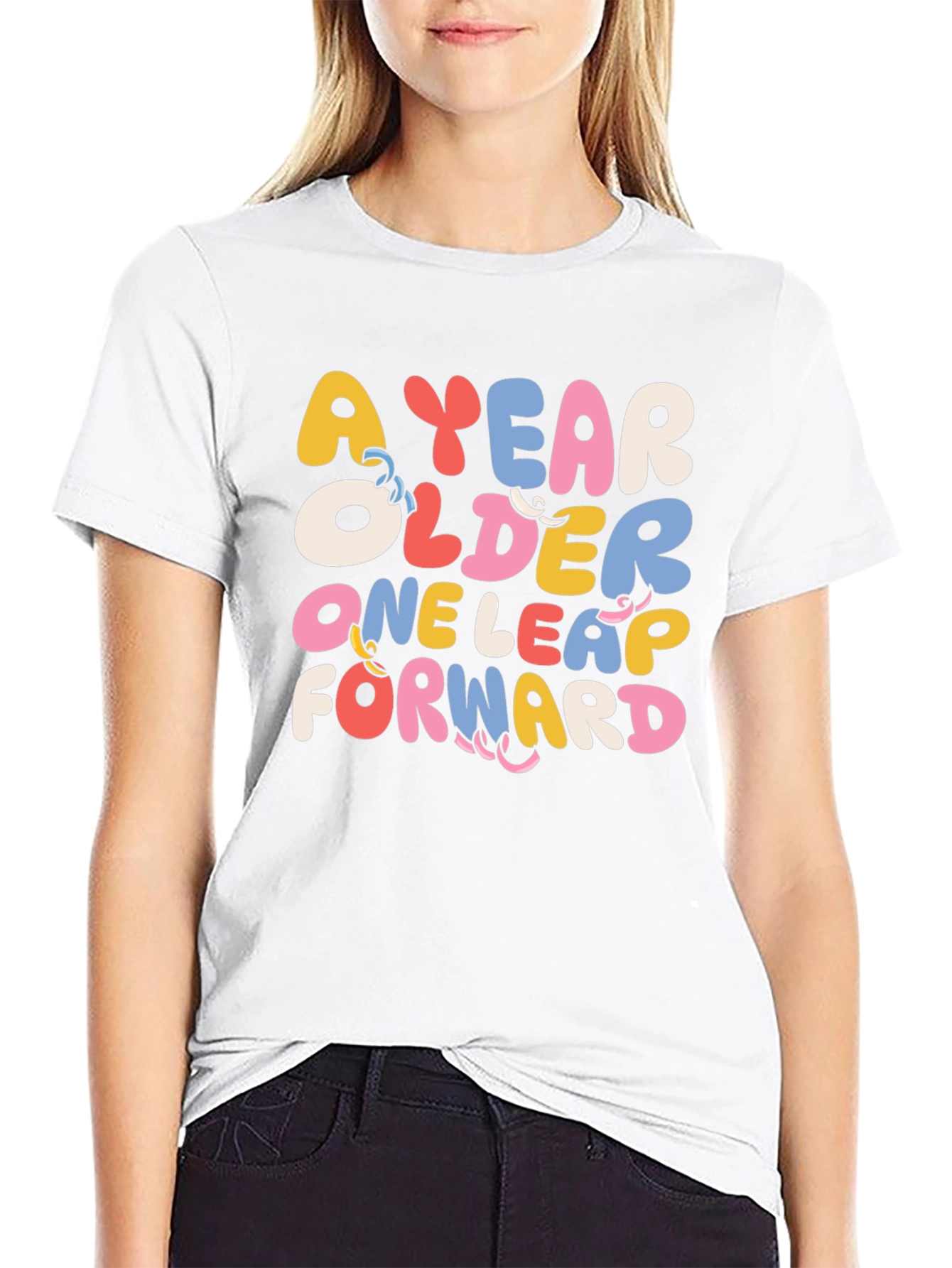 A Year Older One Leap Forward Graphic Tee