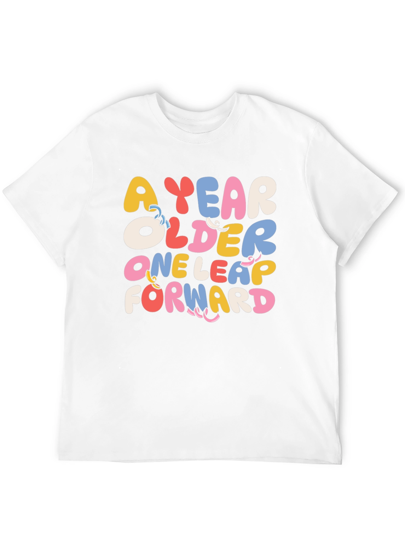 A Year Older One Leap Forward Graphic Tee