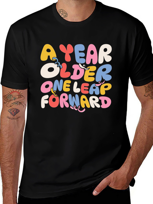 A Year Older One Leap Forward Graphic Tee