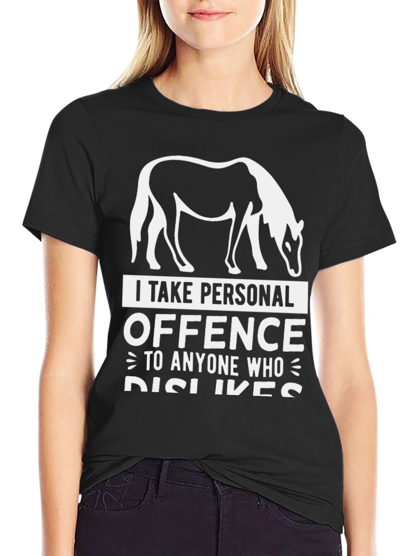 Horse Lover T-Shirt - I Take Personal Offence