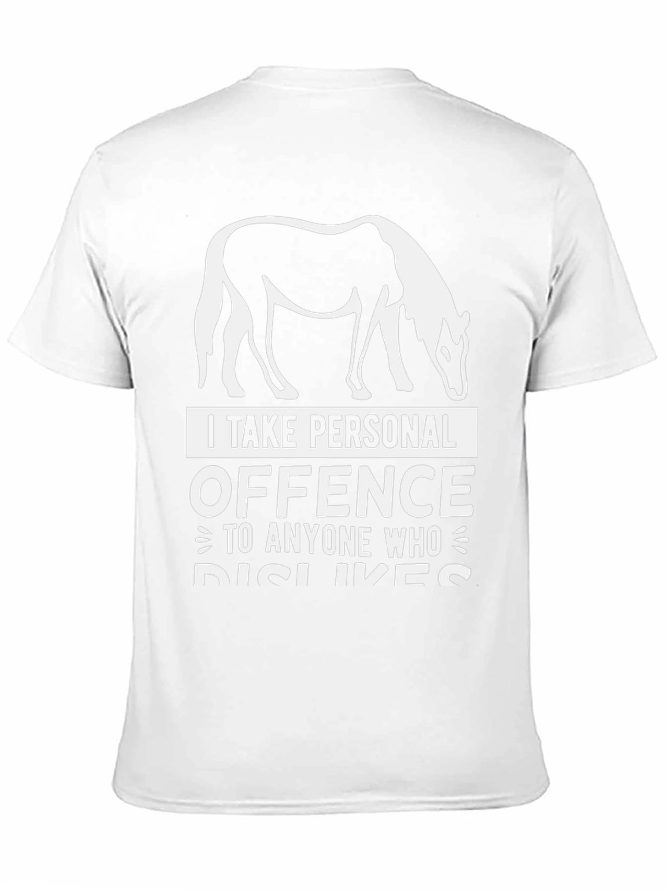 Horse Lover T-Shirt - I Take Personal Offence