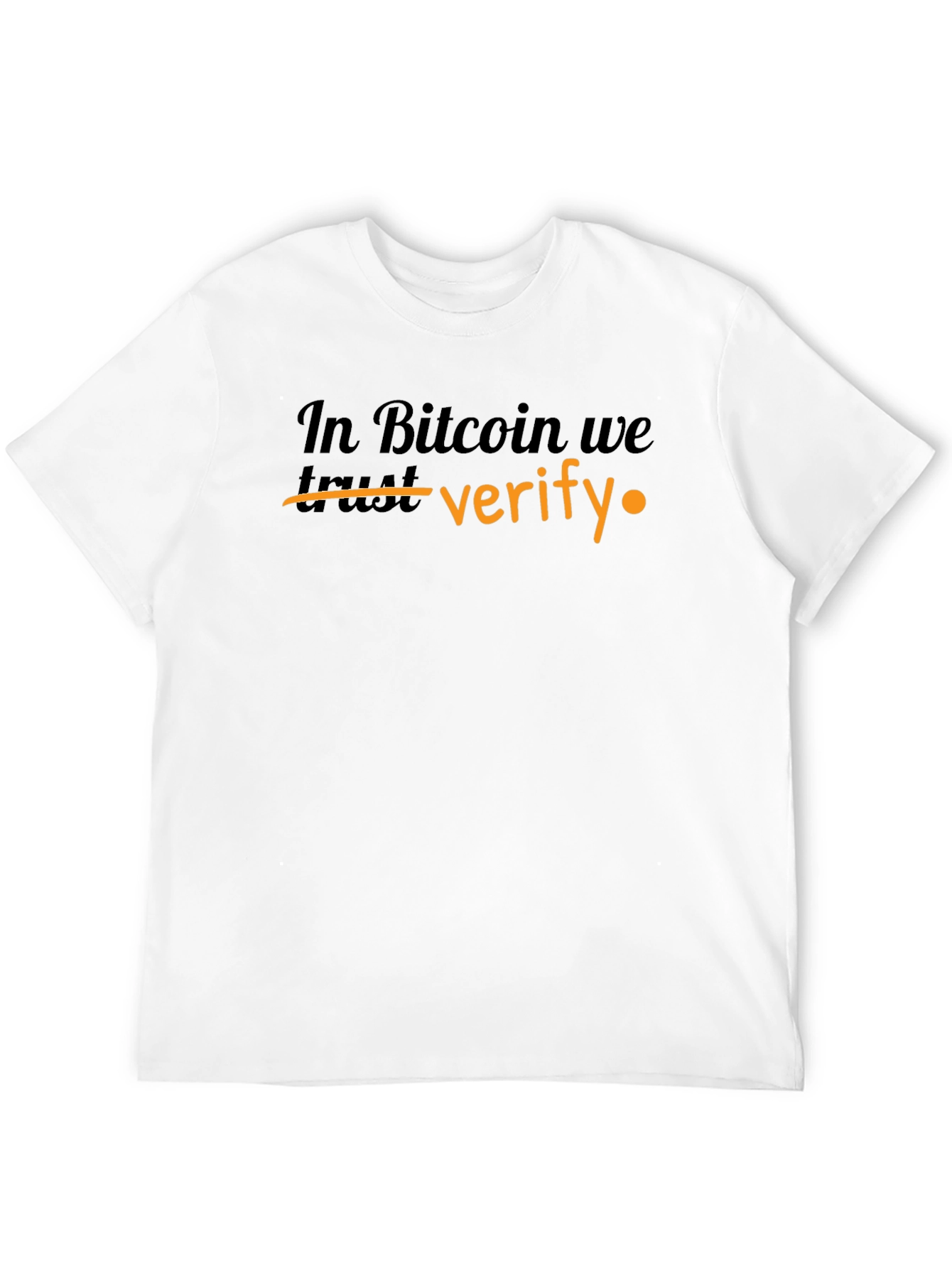 Bitcoin Verify T-Shirt - Crypto Enthusiast Apparel