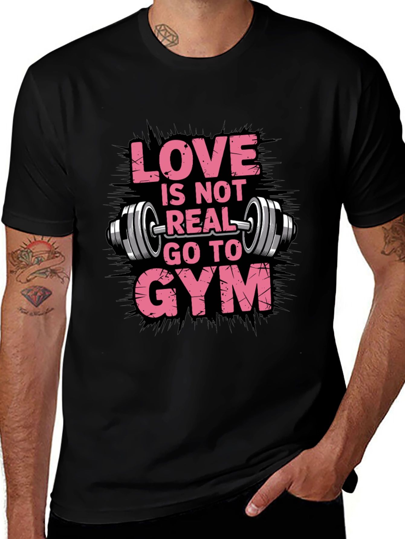 Love is Not Real Go To Gym Black T-Shirt