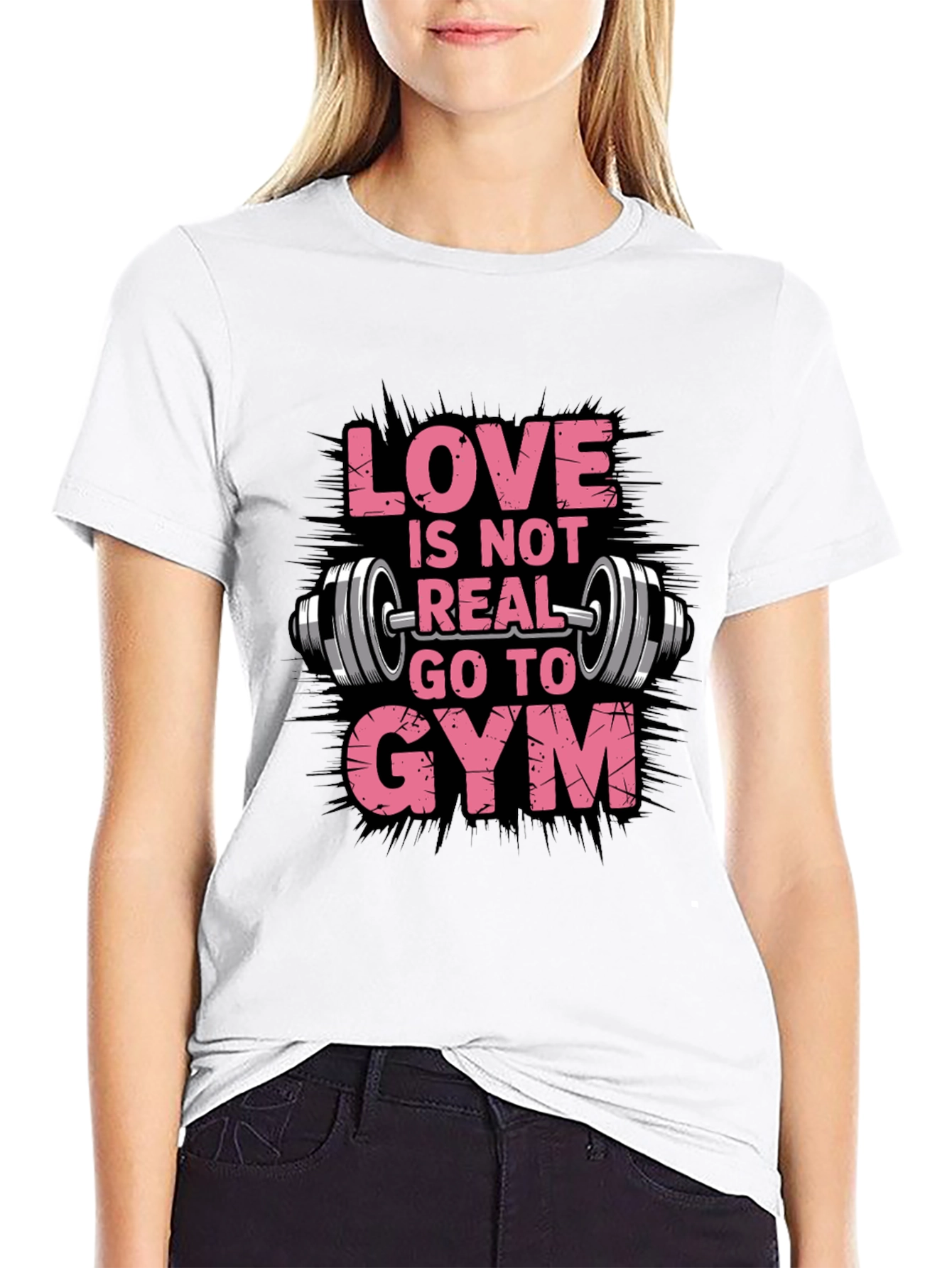 Love is Not Real Go To Gym Black T-Shirt