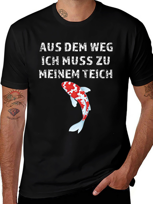 Koi Fish T-Shirt - Aus Dem Weg Ich Muss Zu Meinem Teich