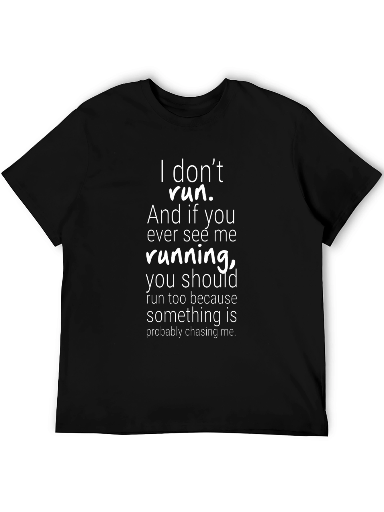 Funny I Dont Run Graphic Tee