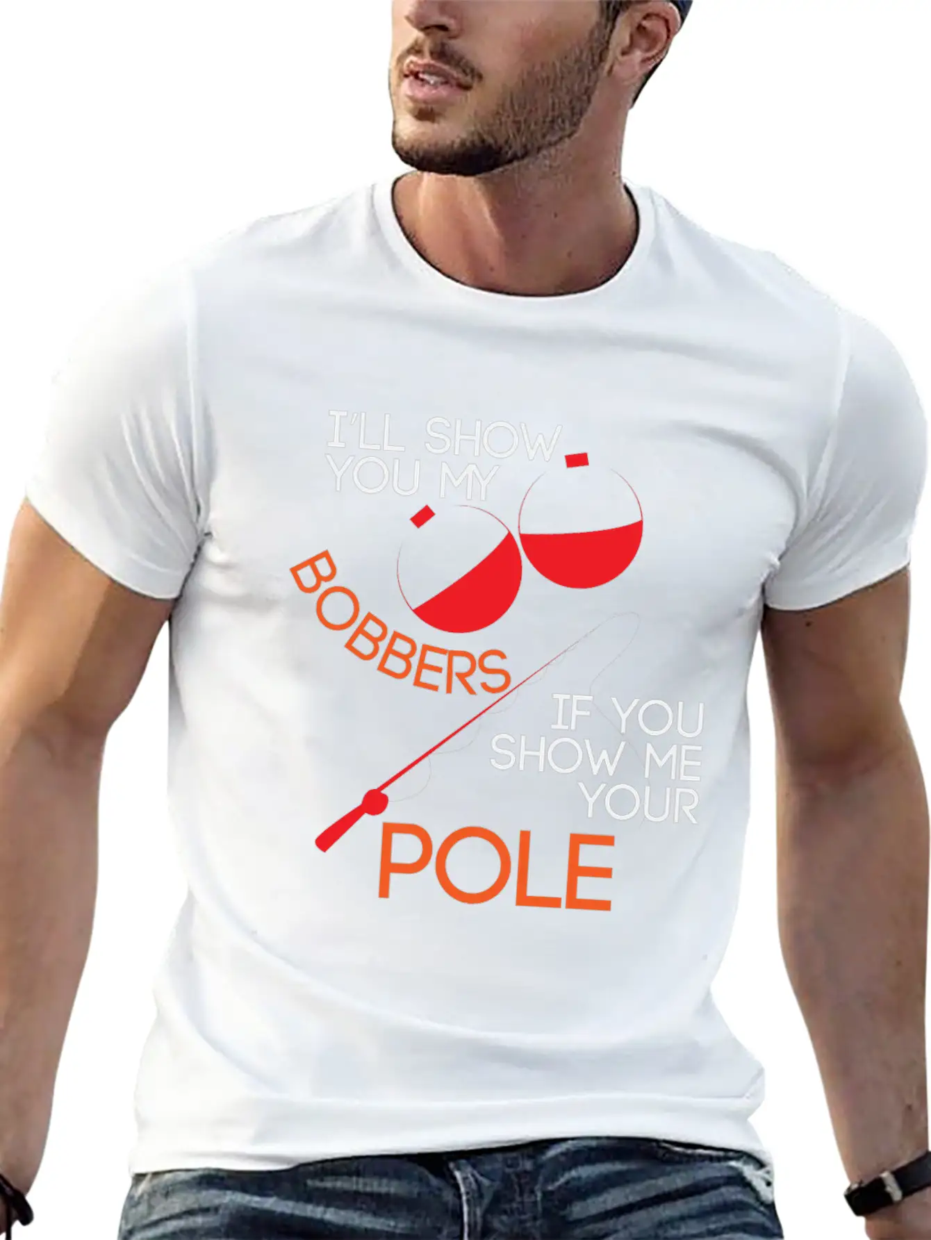 Fishing Ill Show You My Bobbers If You Show Me You Unisex Casual T-Shirt – Clean Design For Daily Comfort