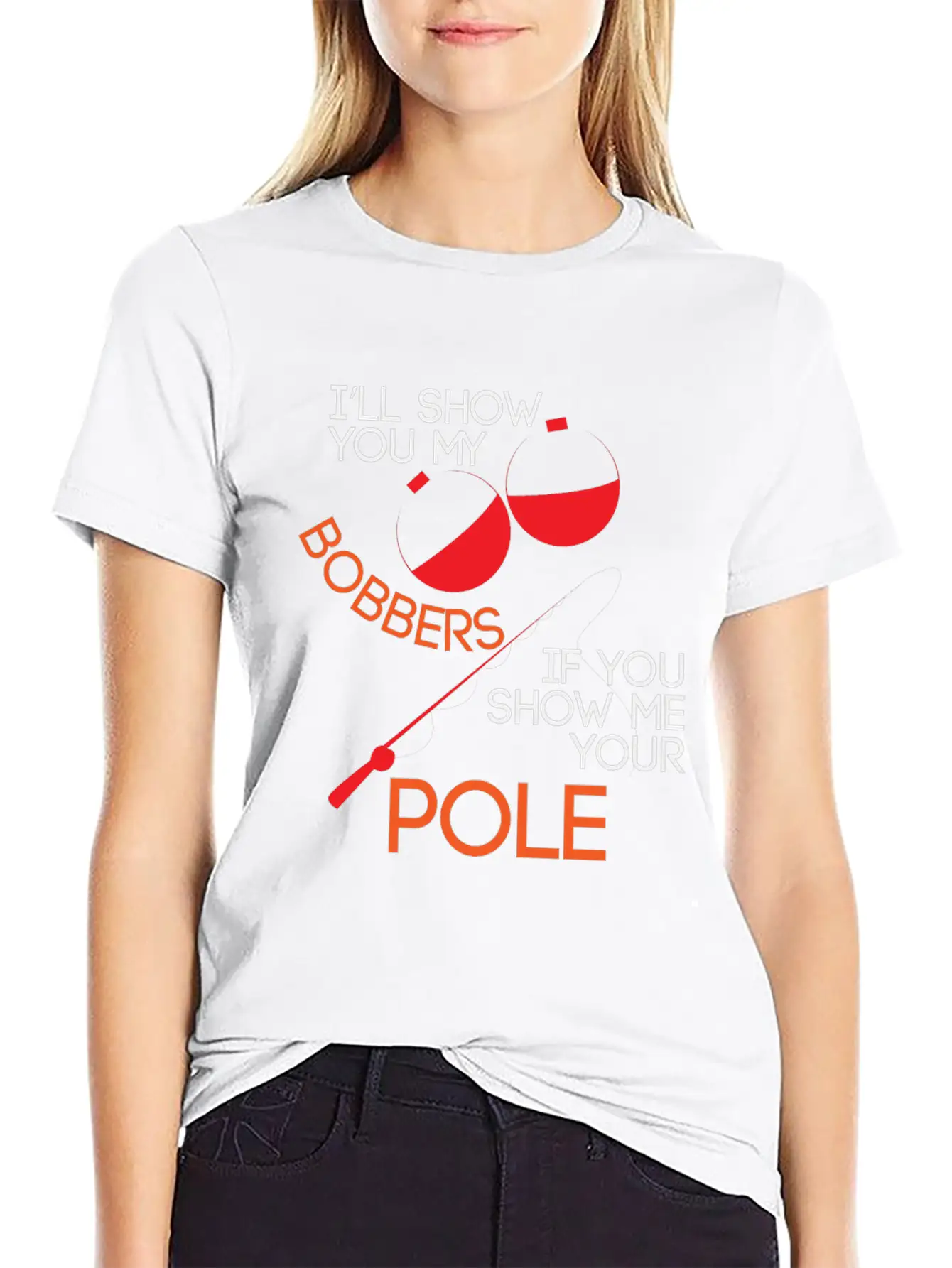 Fishing Ill Show You My Bobbers If You Show Me You Unisex Casual T-Shirt – Clean Design For Daily Comfort