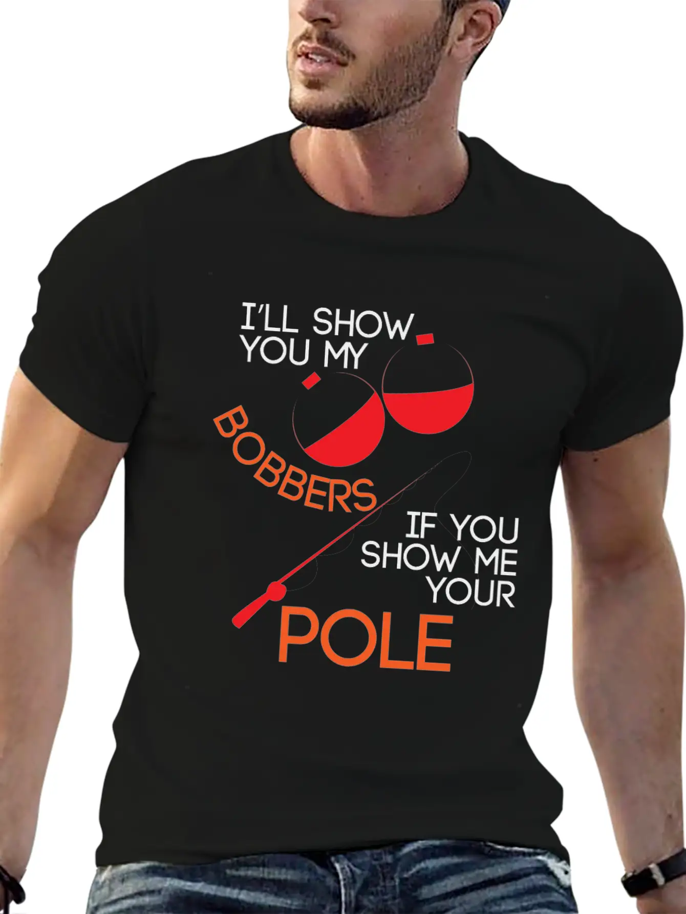 Fishing Ill Show You My Bobbers If You Show Me You Unisex Casual T-Shirt – Clean Design For Daily Comfort