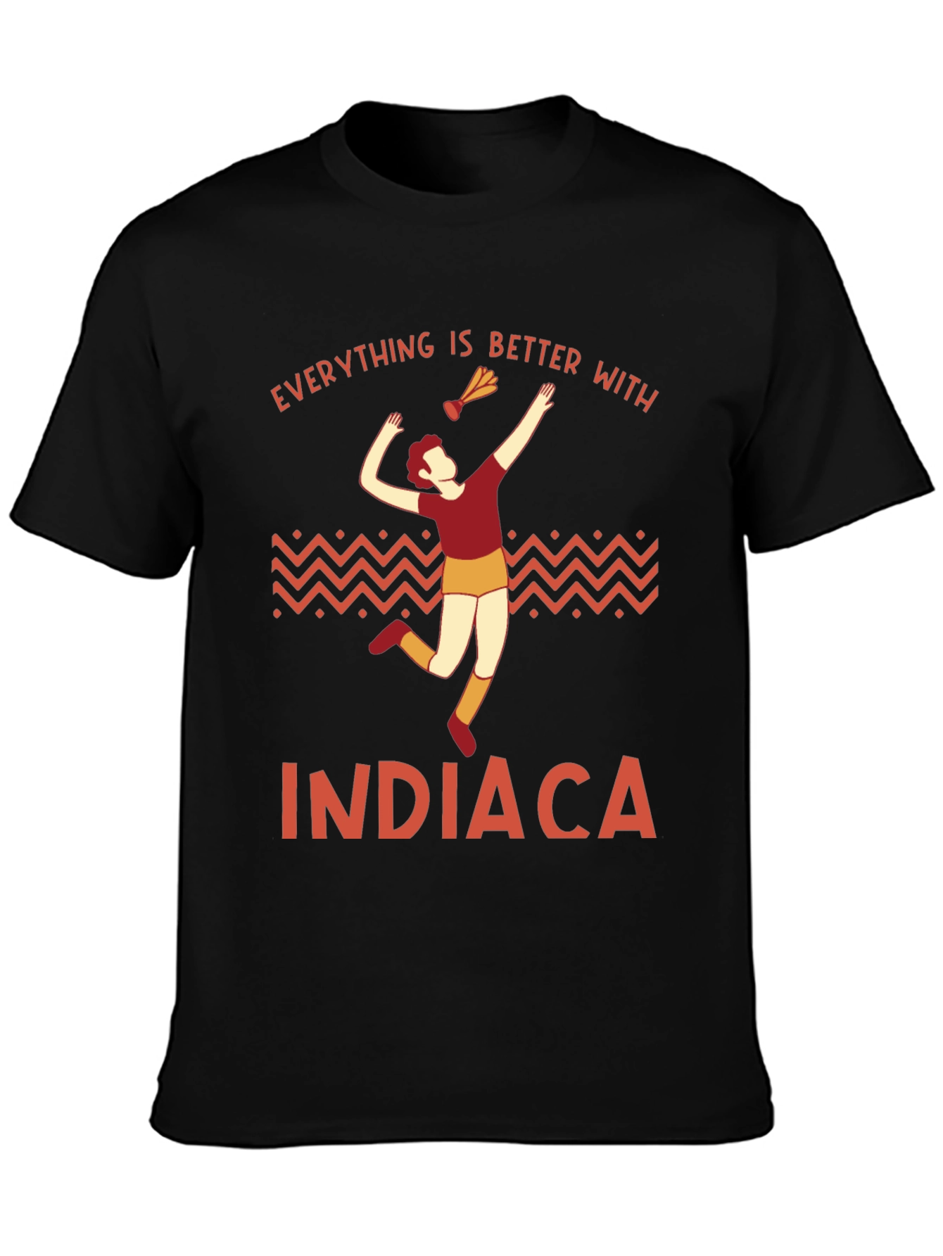 Indiaca Graphic T-Shirt - Everything is Better With Indiaca
