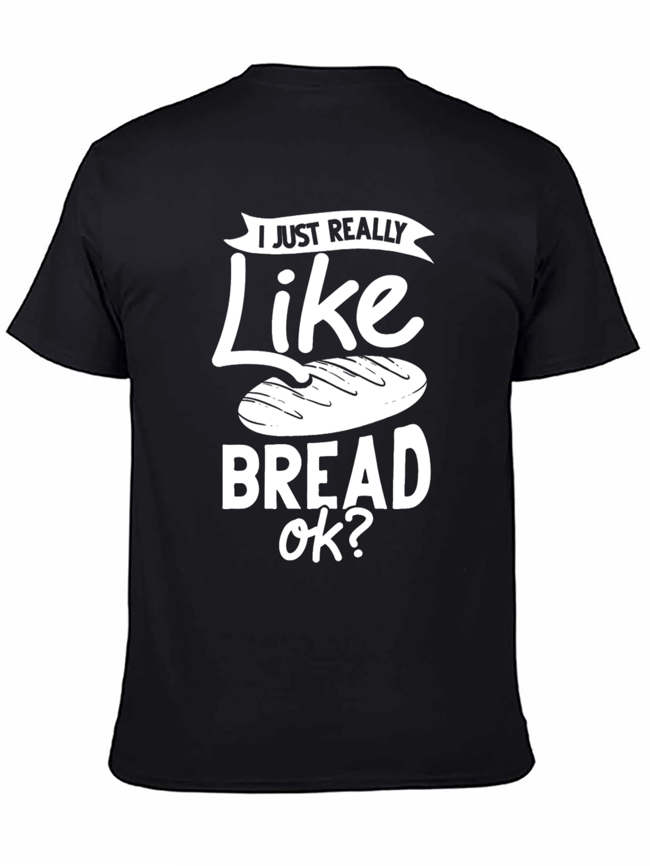 I Like Bread T-Shirt - Unisex Casual Tee