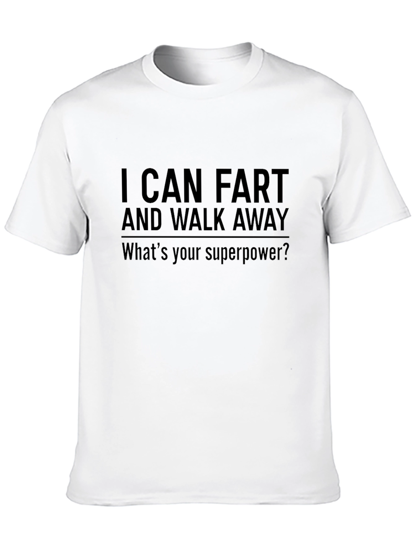 Funny I Can Fart & Walk Away Black T-Shirt