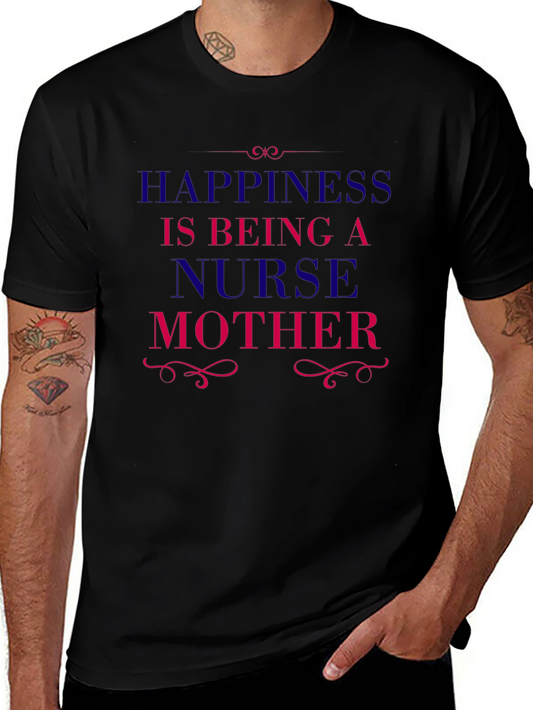Happiness is Being a Nurse Mother T-Shirt