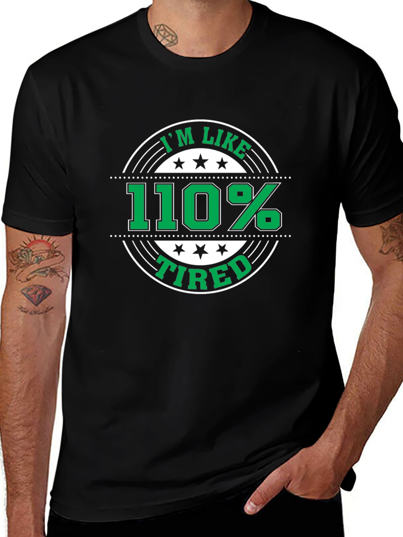Im Like 110% Tired Black T-Shirt