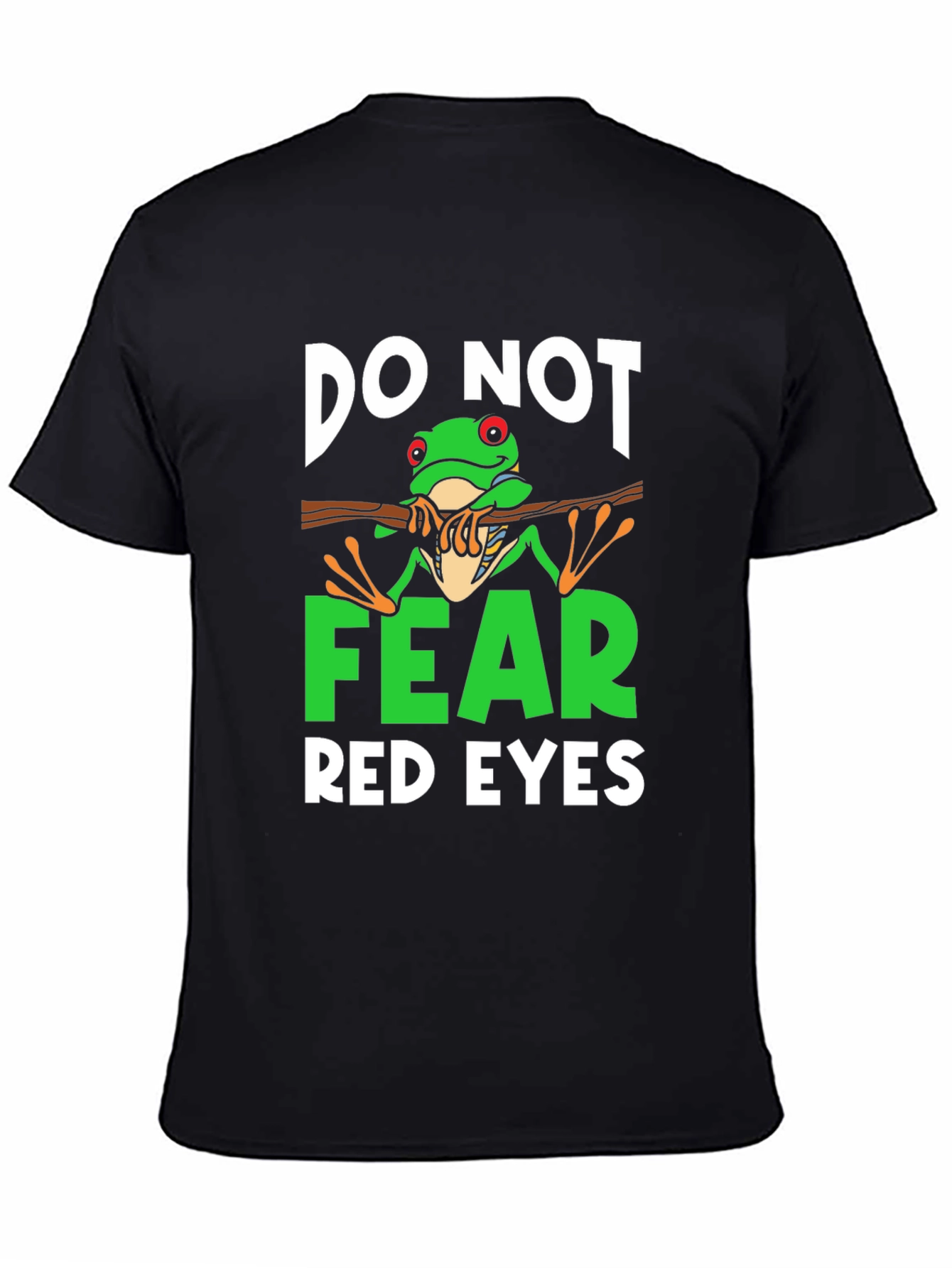 Do Not Fear Red Eyes Frog Graphic Tee