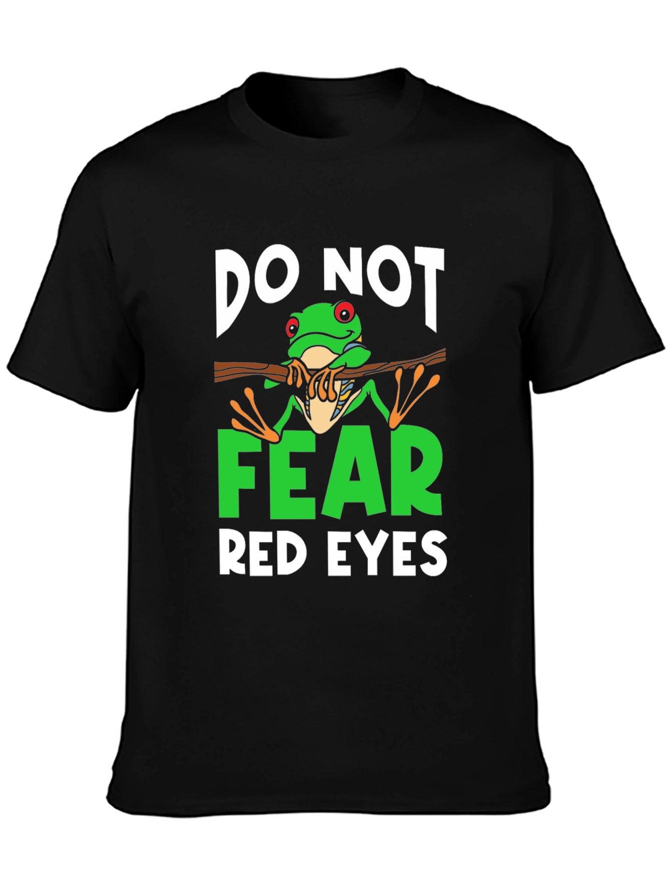 Do Not Fear Red Eyes Frog Graphic Tee