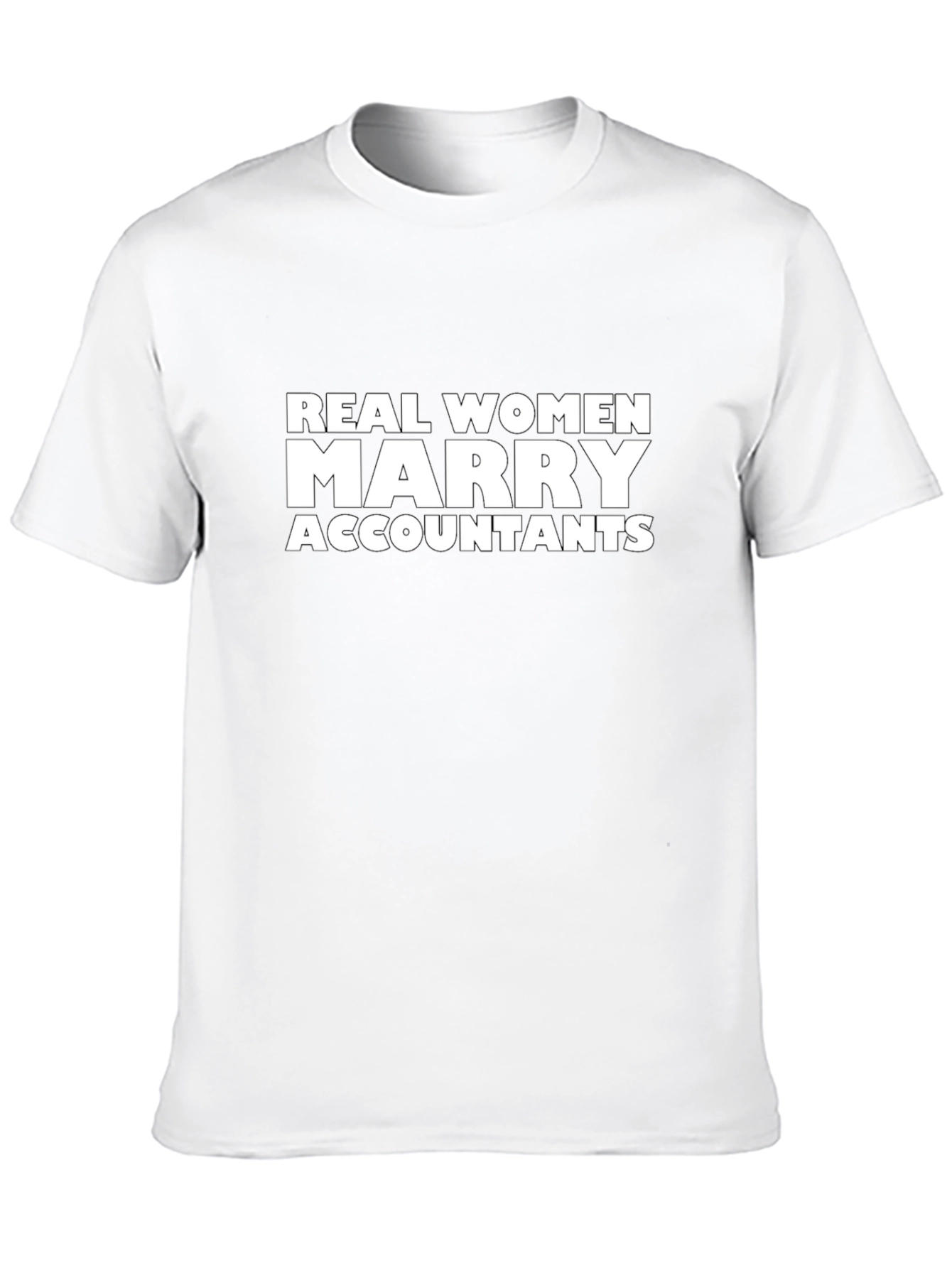 Real Women Marry Accountants T-Shirt