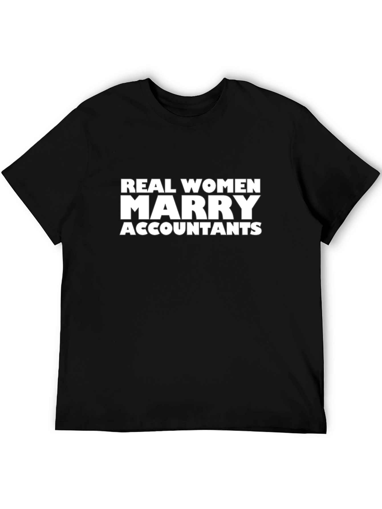 Real Women Marry Accountants T-Shirt
