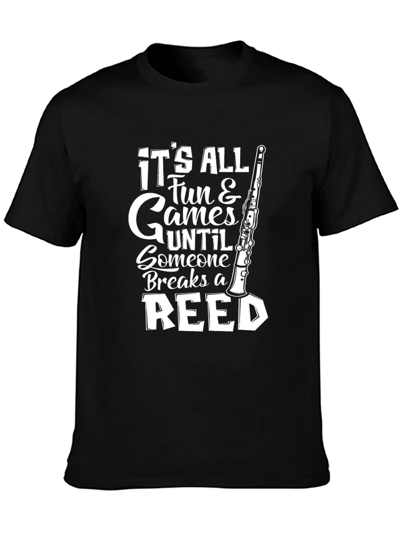 Funny Oboe T-Shirt - Its All Fun & Games