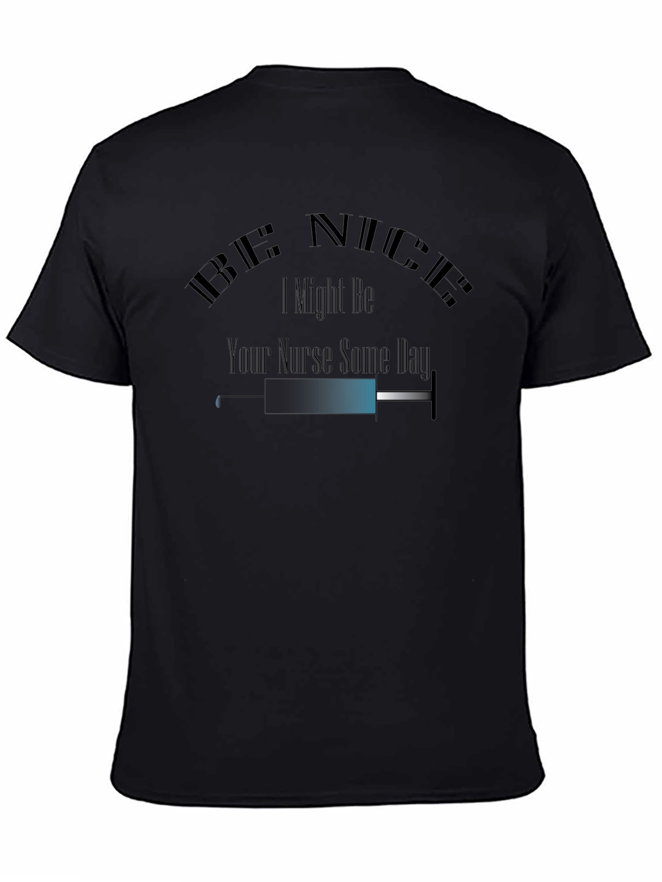 Be Nice Nurse T-Shirt - Funny Medical Tee