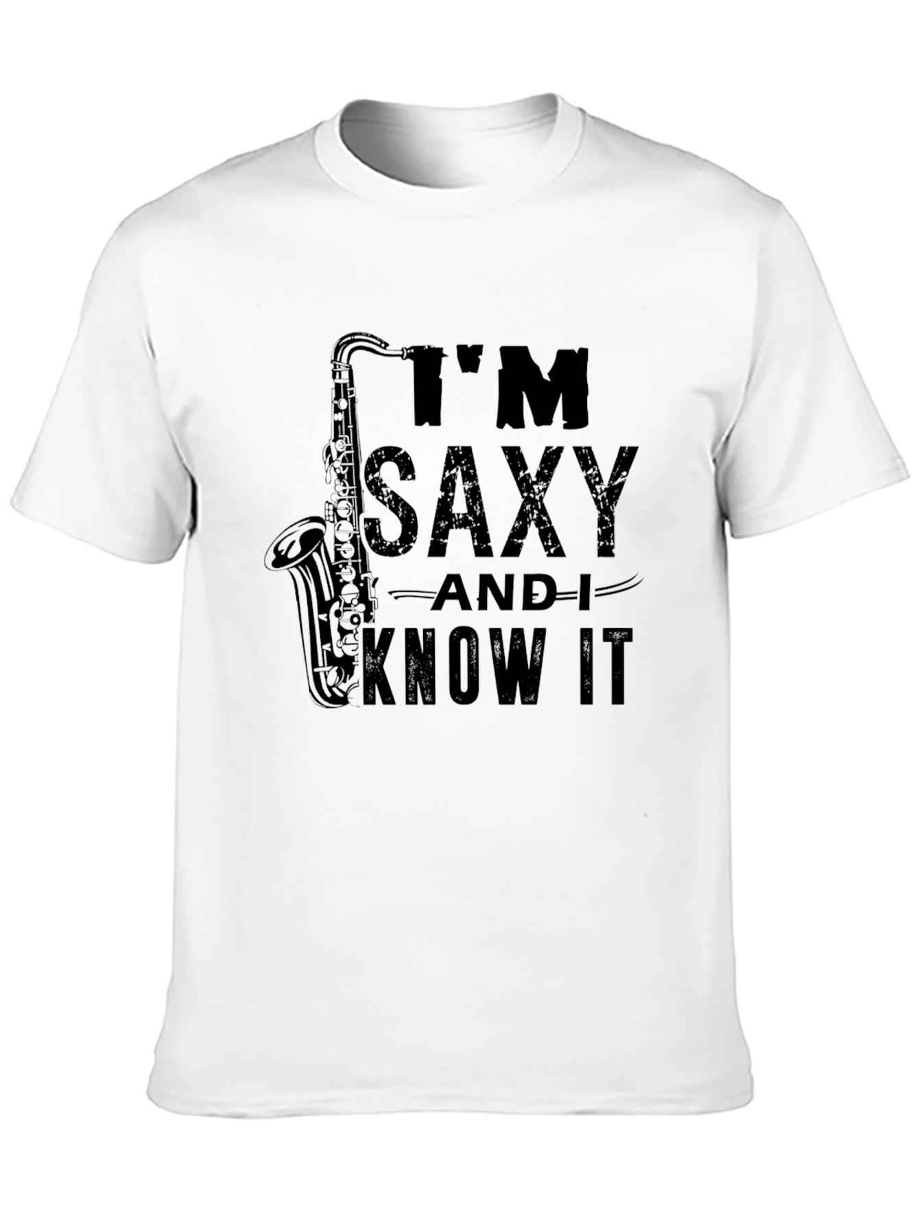 Im Saxy and I Know It T-Shirt