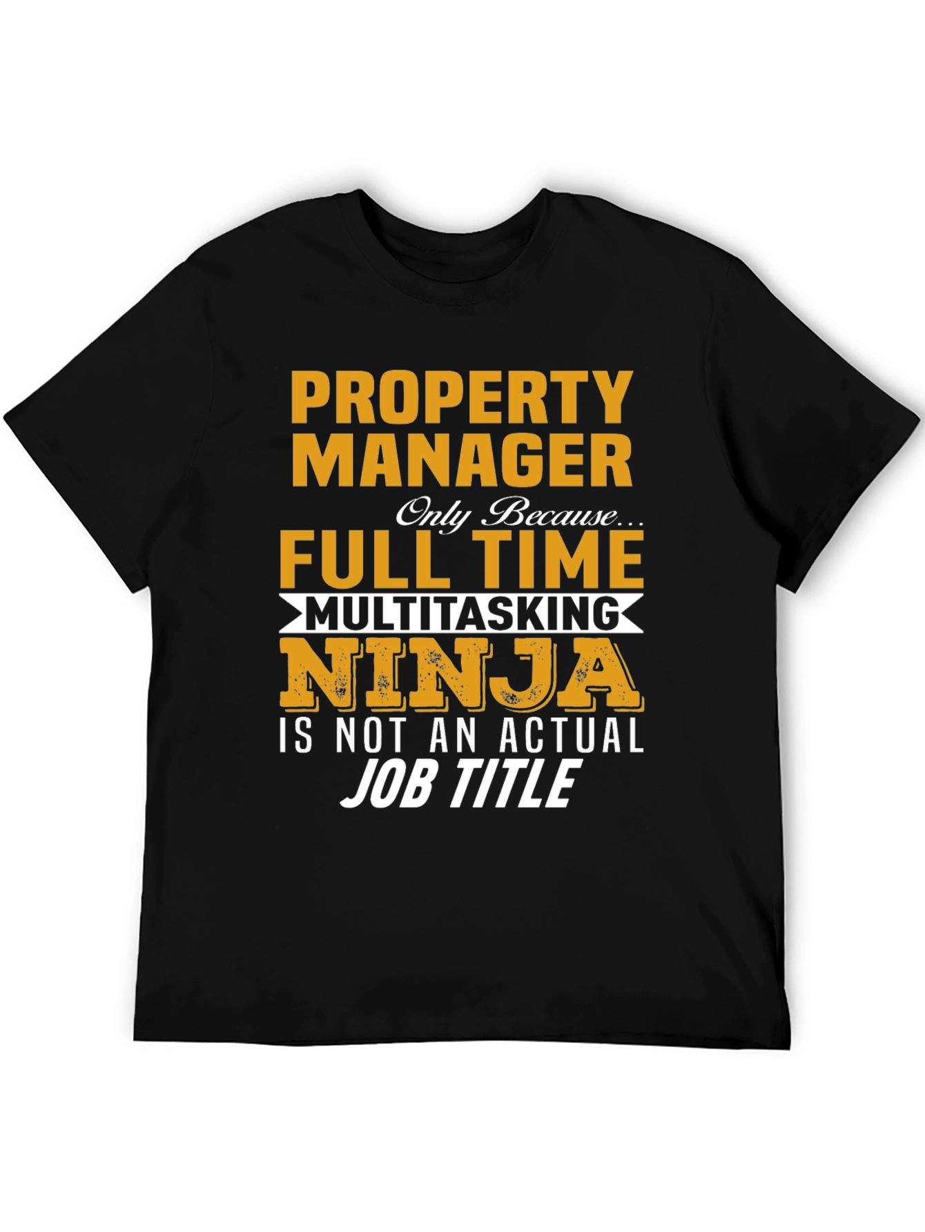 Property Manager Ninja T-Shirt - Full Time