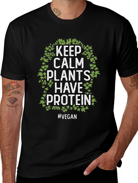 Keep Calm Plants Have Protein Vegan T-Shirt