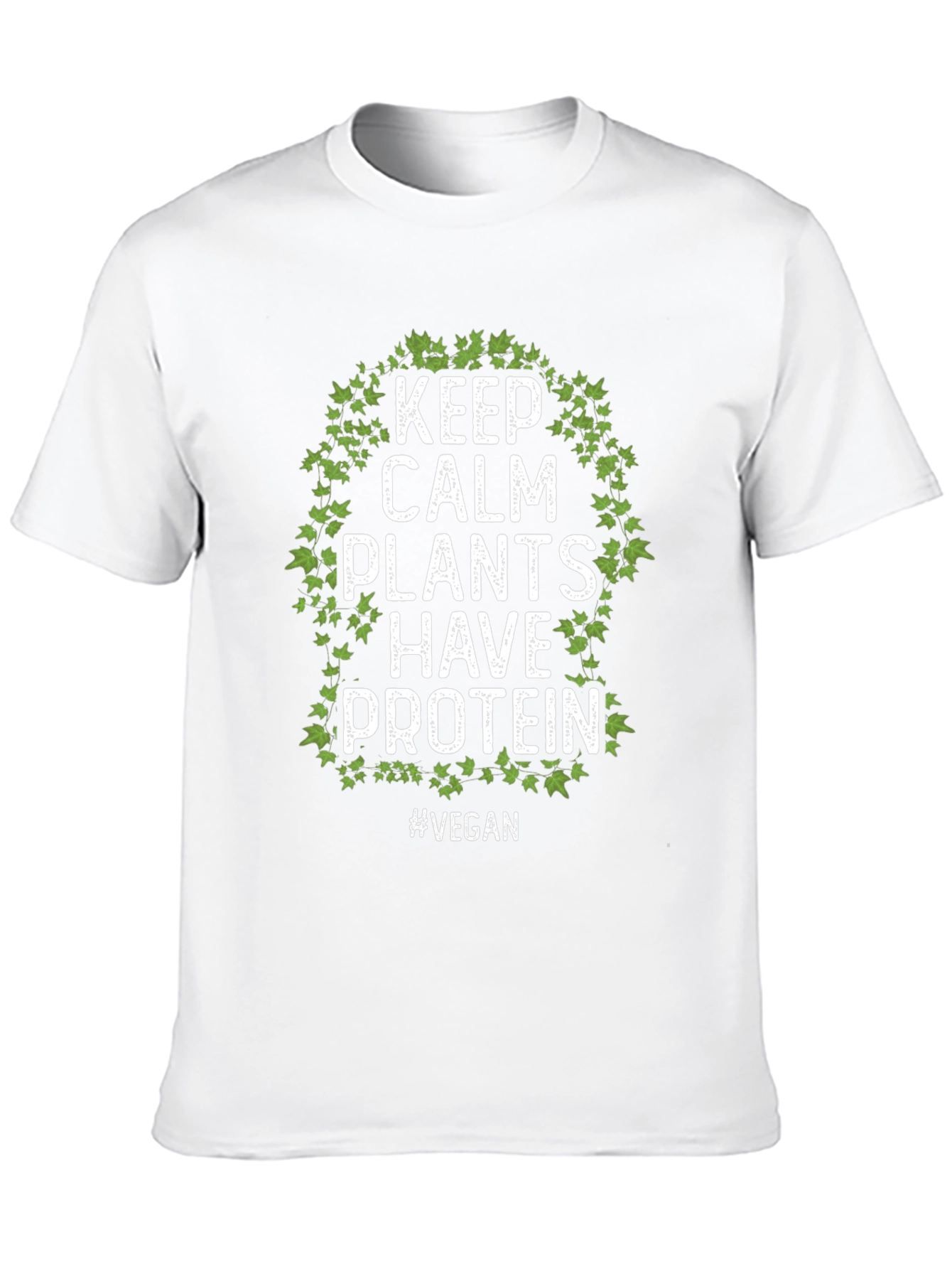 Keep Calm Plants Have Protein Vegan T-Shirt
